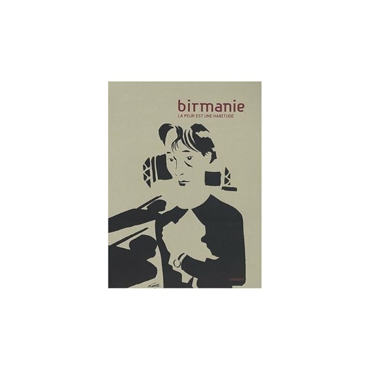 Birmanie la peur est une habitude